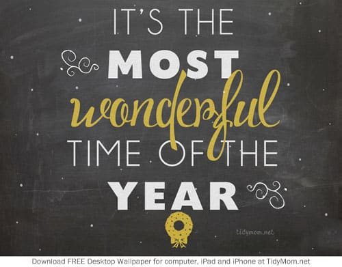 The Most Wonderful Time of the Year FREE Desktop Wallpaper for computer, iphone and ipad. Download at cetcu.com