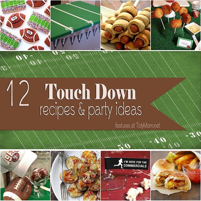 Touch Down Recipes & Party Ideas for the Big Game