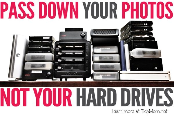 Pass Down Your Photos Not Your Hard Drives