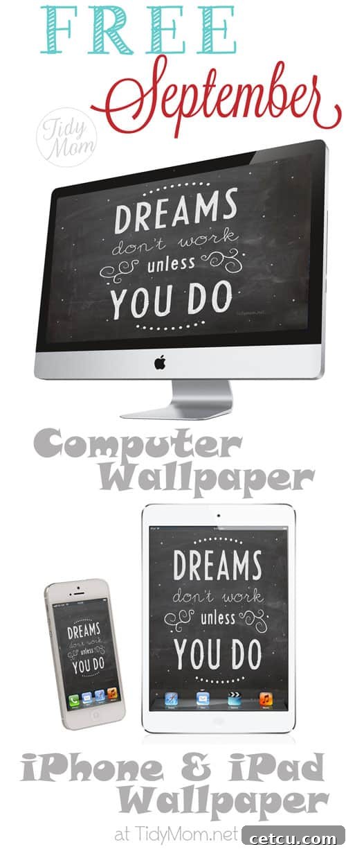 Your September Device Makeover 2 Free September Chalkboard Wallpaper for desktop, iPhone, and iPad: 'Dreams don't work unless YOU Do' - Download at TidyMom.net