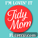 TidyMom I'm Lovin' It TidyMom I'm Lovin' It