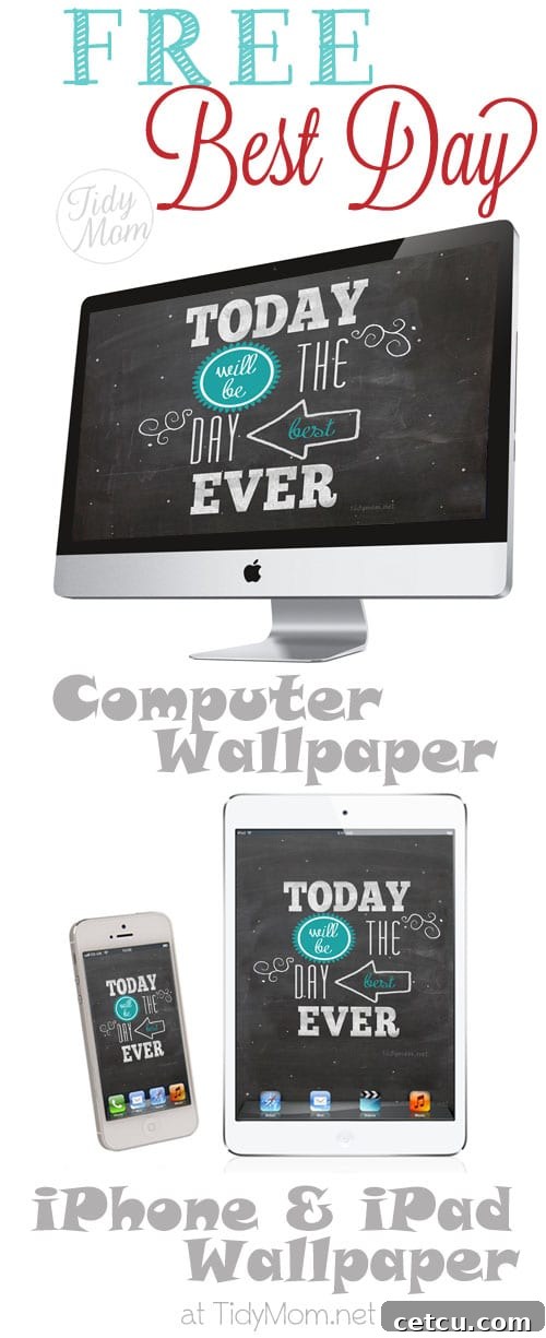 FREE 'Best Day Ever' Chalkboard Wallpaper for Desktop, iPhone, and iPad by TidyMom